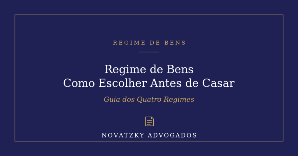 Regime de Bens: Guia Completo para Escolher Antes de Casar